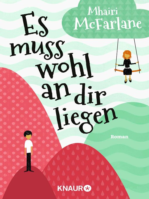Titeldetails für Es muss wohl an dir liegen nach Mhairi McFarlane - Verfügbar